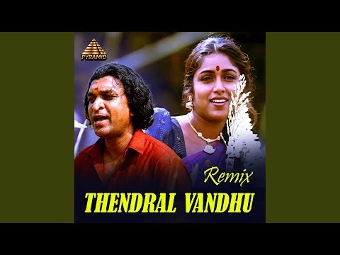 Thendral Vandhu - Remix
