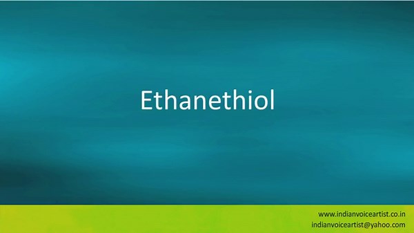 Pronunciation of the word(s) "Ethanethiol".