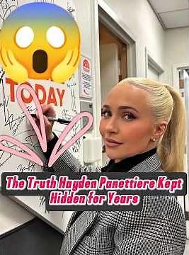 Hayden Panettiere Reveals Truth She Hid for Years 😢