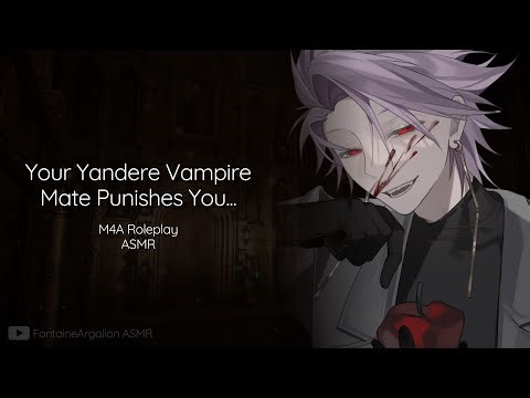 ASMR || Your Yandere Vampire Mate Punishes You... [M4A] [Yandere][Kissing] #yandereasmr