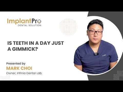 Teeth in a Day?