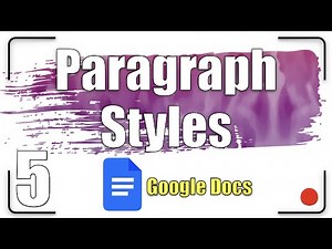 Paragraph Styles | Google Docs Tutorial 5