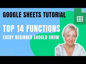 Top 14 Functions in Google Sheets Every Beginner Should Master
