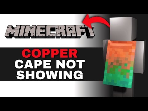 How To Fix Minecraft Copper Cape Not Showing 2025 (QUICK & EASY)