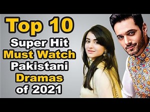 Top 10 Super Hit Must Watch Pakistani Dramas of 2021 || The House of Entertainment