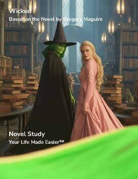 Wicked Novel Study| Gregory Maguire | See Description it Has Everything