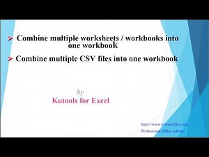 Quickly merge/combine worksheets/workbooks or CSV files into one workbook in Excel
