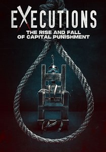 Executions: The Rise and Fall of Capital Punishment (2025)