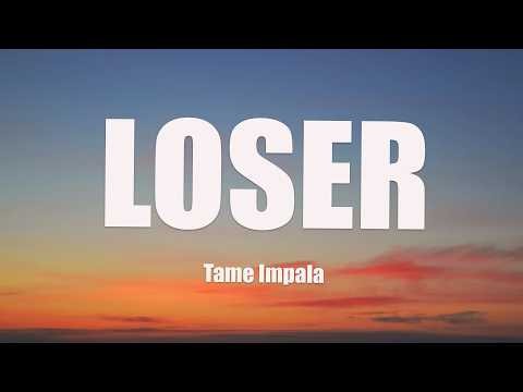Tame Impala - Loser (Lyrics)