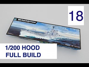 Trumpeter 1/200 HMS Hood Full build with Pontos detail set Part 18 (Shelter deck vents and hatches)