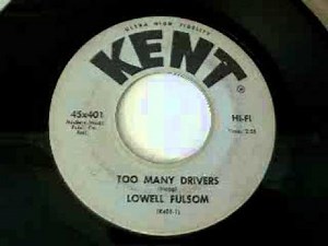 Lowell Fulsom - Too Many Drivers (1964)