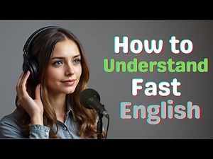 How to Understand FAST English; Boost Up Your English FLUENCY Everyday!
