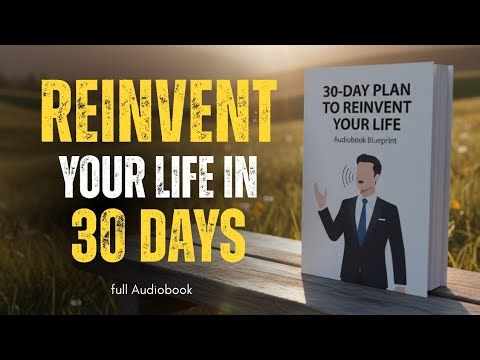 30-Day Plan to Reinvent Your Life | Audiobook
