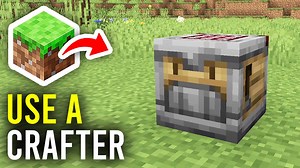 How To Use A Crafter In Minecraft - Full Guide