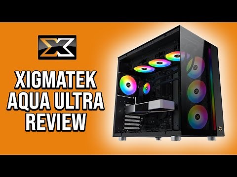 Xigmatek Aqua Ultra case Unboxing & Review