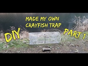 Made My Own Crayfish Trap | DIY | Part 1