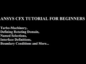 Ansys CFX Tutorial for Beginners