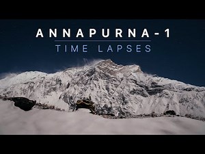 Annapurna-1 Time Lapse Film (4K)