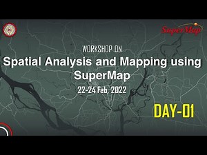 Spatial Data Analysis and Mapping with SuperMap Day 01