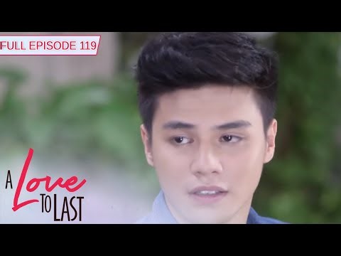 [ENG SUBS] Full Episode 119 | A Love to Last