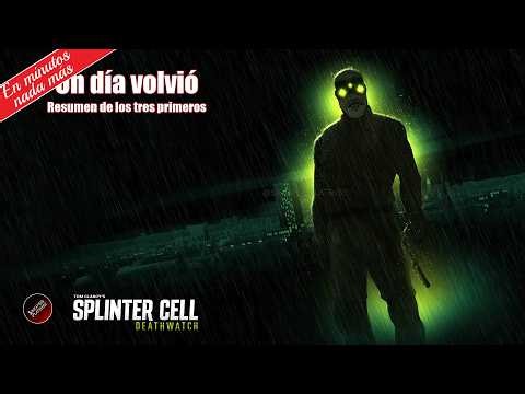 Splinter Cell Death Watch | El regreso de Sam después de mucho tiempo