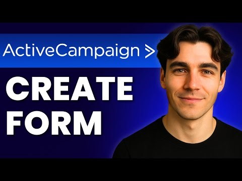 How To Create A Form In ActiveCampaign (Tutorial 2025)