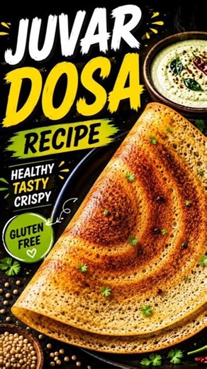 Healthy Jowar Dosa Recipe 🌾🔥