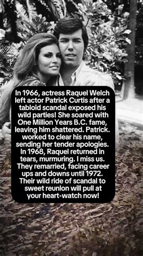 The Real Story Behind Raquel Welch and Patrick Curtis