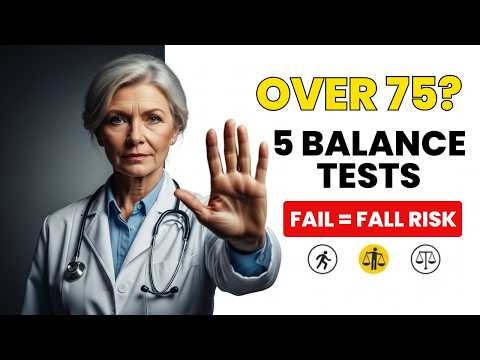 Over 75? Do These 5 Balance Tests — If You Fail, You’re at Fall Risk