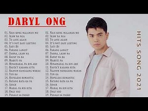 Daryl Ong Nonstop Love Songs - Daryl Ong Greatest Hits Full Playlist 2021