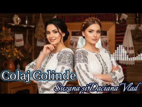 Colaj de Colinde Românești Vechi și Noi (Suzana și Daciana Vlad Playlist)