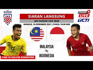 🔴🔴Siaran Langsung!! Indonesia vs Malaysia Piala AFF 2021 Hari ini LIVE RCTI | AFF SUZUKI CUP 2020