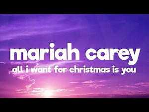 Mariah Carey - All I Want For Christmas Is You (Lyrics)