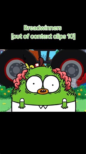 #breadwinners #nickelodeon #cartoonsclips #outofcontext #funnycartoonclips