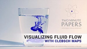 Visualizing Fluid Flow With Clebsch Maps | Two Minute Papers #170