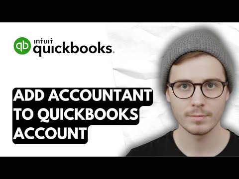 How To Add An Accountant To Your QuickBooks Online Account [2026 Guide]