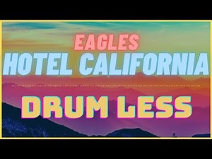Hotel California - Eagles Drumless Backing Track 🥁