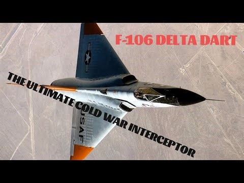 F-106 Delta Dart – The Ultimate Cold War Interceptor