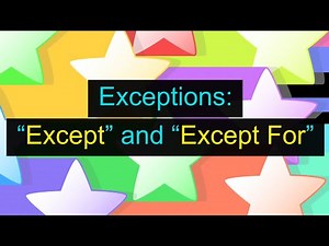 Exceptions: "Except" and "Except For" (Unit 18V, Level B1)