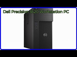REVIEW (2026): Dell Precision 3620 Workstation PC. ESSENTIAL details.