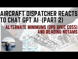 Chat GPT AI vs Aircraft Dispatcher Part 2: Airline Ops Spec C055, NOTAMs, Derived Alternate Minimums