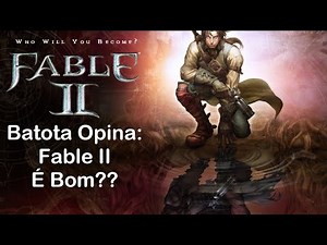Batota Opina: Fable 2 (Xbox 360) É Bom?