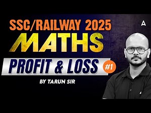 SSC CGL/CHSL/NTPC 2025 | Maths Profit & Loss For All Railway & SSC Exam | By Tarun Sir