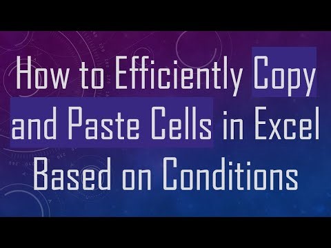 How to Efficiently Copy and Paste Cells in Excel Based on Conditions