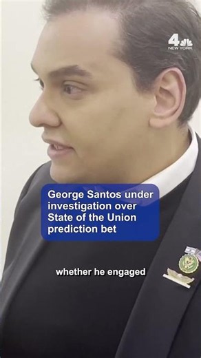 George Santos under investigation over State of the Union prediction bet | NBC New York