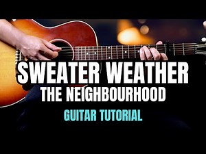 Sweater Weather - The Neighbourhood EASY Guitar Tutorial with Chords | Lyrics