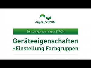 digitalSTROM Erstkonfiguration - 05 Geräteeigenschaften + Einstellung Farbgruppen
