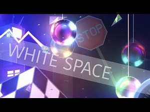 【Geometry Dash】"White Space" by XenderGame 100% (Demon) [On mobile]