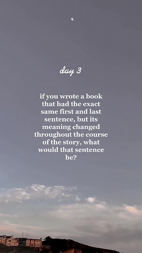 Daily Writing Prompts: Same First and Last Sentence in Book