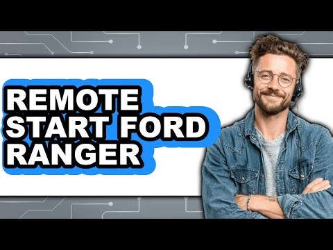 How to Remote Start Ford Ranger (UPDATED)